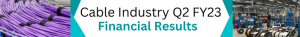 Indian Cable and Wire Industry's Q2 FY23 Financial Results