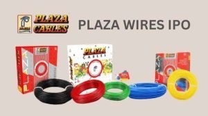 Plaza Wire IPO